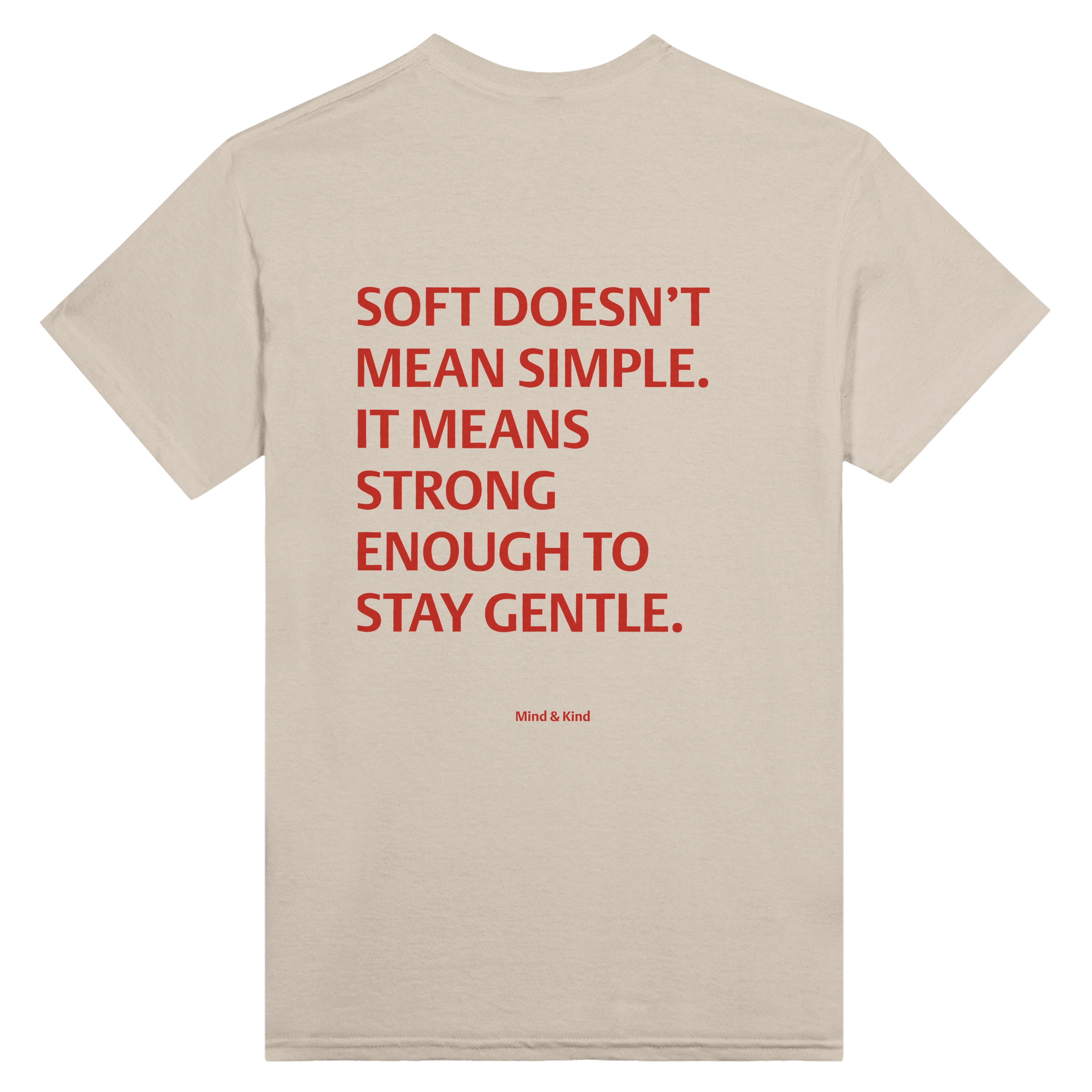 Soft doesn't mean simple. It means strong enough to stay gentle